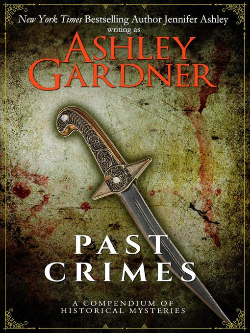 Title details for Past Crimes by Ashley Gardner - Available